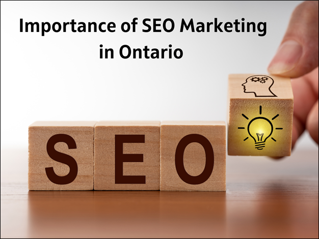 The Importance of SEO Marketing in Ontario