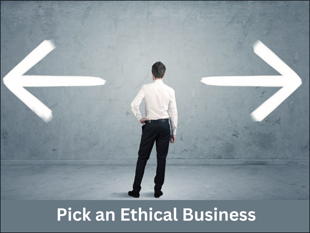 Pick an ethical business 